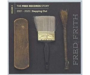 Fred Firth The Fred Records Story: 2001-2020 Stepping Out - Volume 3 (CD)