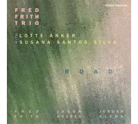 Fred Firth Trio/Lotte Anker & Susana Santos Silva Road (CD) Album
