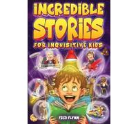 Fred Flynn Incredible Stories for Inquisitive Kids (Tascabile)