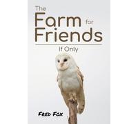 Fred Fox The Farm for Friends (Tascabile)