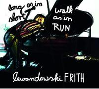 Fred Frith / Annie Lewandowski – Long As In Short, Walk As In Run – CD Album