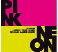 Fred Frith / Kreusch Cornelius Claudio / Kreusch J - Pink / Neon - Cd