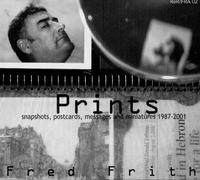Fred Frith - Prints by Fred Frith (2003-03-18)