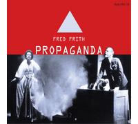 Frith, Fred - Propaganda
