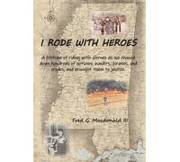 Fred G MacDonald I Rode With Heroes volume 1 (Copertina rigida)