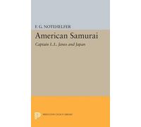 Fred G. Notehelfer American Samurai (Tascabile) Princeton Legacy Library