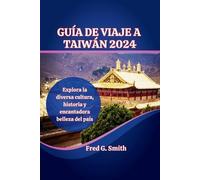 Fred G Smith Guía de viaje de Taiwán 2024 (Tascabile)