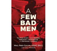 Fred Galvin, USMC (Ret.) A Few Bad Men (Copertina rigida)