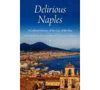 Fred Gardaphe Delirious Naples (Copertina rigida)