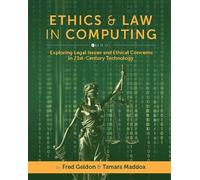 Fred Geldon Tamara Maddox Ethics and Law in Computing (Tascabile)