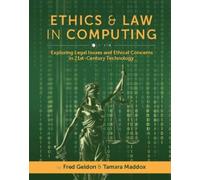 Fred Geldon Tamara Maddox Ethics and Law in Computing (Tascabile)