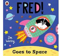 Fred Goes to Space: A vibrant, interactive board book for toddlers