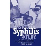 Fred Gray The Tuskegee Syphilis Study (Tascabile)