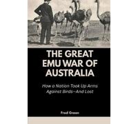Fred Green The Great Emu War of Australia (Tascabile)