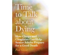 Fred Grewe Time to Talk about Dying (Tascabile)