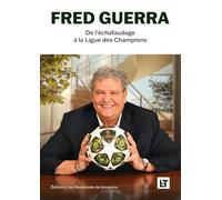 Fred Guerra: De l'échafaudage à la Ligue des champions
