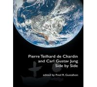 Fred Gustafson Pierre Teilhard de Chardin and Carl Gustav Jung (Tascabile)