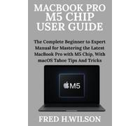 Fred H Wilson MacBook Pro M5 Chip User Guide (Tascabile)