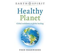 Fred Hageneder Earth Spirit: Healthy Planet (Tascabile)