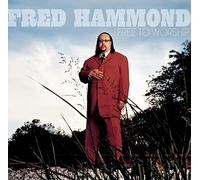 Fred Hammond - Free to Worship