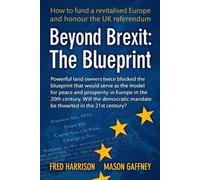 Fred Harrison Mason Gaffney Beyond Brexit (Tascabile)