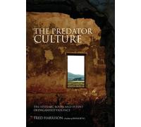 Fred Harrison The Predator Culture (Tascabile)