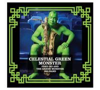 FRED HO & THE GREEN MONSTER B.BAND - Celestial Green Monster