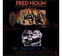 Houn, F. & The Afro - We Refuse To Be Used And Abuse
