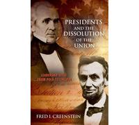 Fred I. Greenstei Presidents and the Dissolution of the Unio (Copertina rigida)