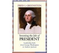 Fred I. Greenstein Inventing the Job of President (Tascabile)