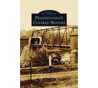 Fred J Moll Pennsylvania's Covered Bridges (Copertina rigida)
