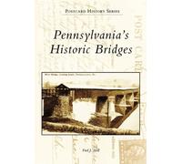 Fred J. Moll Pennsylvania's Historic Bridges (Tascabile) Postcard History Series