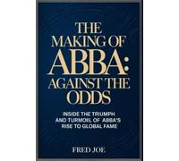 Fred Joe The Making of ABBA (Tascabile)