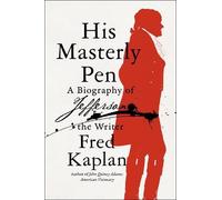 Fred Kaplan His Masterly Pen (Copertina rigida)