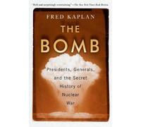 Fred Kaplan The Bomb (Tascabile)