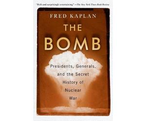 Fred Kaplan The Bomb (Tascabile)