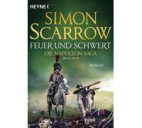 Fred Kinzel Simon Feuer und Schwert - Die Napoleon-Saga 1804 - 1809 (Tascabile)
