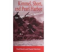 Fred L Borch Daniel A Martinez Kimmel, Short, and Pearl Harbor (Tascabile)