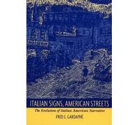 Fred L. Gardaphé Italian Signs, American Streets (Copertina rigida)