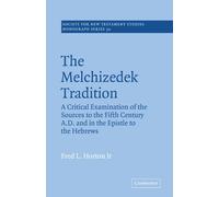 Fred L. Horton Jr. The Melchizedek Tradition (Tascabile)