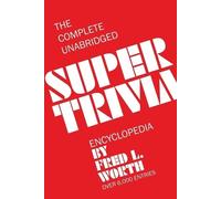 Fred L Worth The Complete Unabridged Super Trivia Encyclopedia (Tascabile)