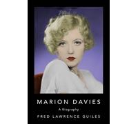 Marion Davies: Biography of Marion Davies, an American film actress, producer, screenwriter, and philanthropist