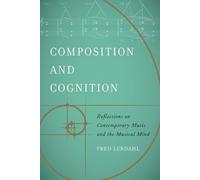Fred Lerdahl Composition and Cognition (Tascabile) Ernest Bloch Lectures