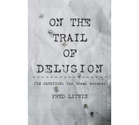 Fred Litwin On The Trail of Delusion (Tascabile)