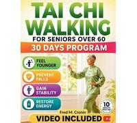 Fred M Cronin Tai CHI Walking for Seniors Over 60 (Tascabile)