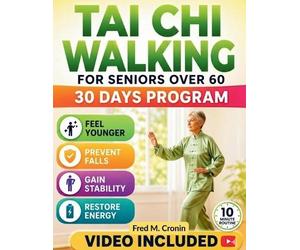 Fred M Cronin Tai CHI Walking for Seniors Over 60 (Tascabile)