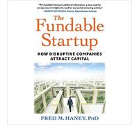 Fred M. Haney P The Fundable Startup: How Disruptive Companies Attra (Audiobook)