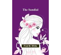 Fred M White The Sundial (Tascabile)