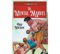 Fred Macisaac The Mental Marvel (Tascabile) Argosy Library