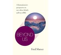 Fred Matser Beyond Us (Tascabile)
